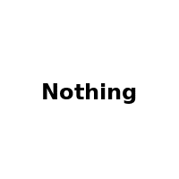 Nothing